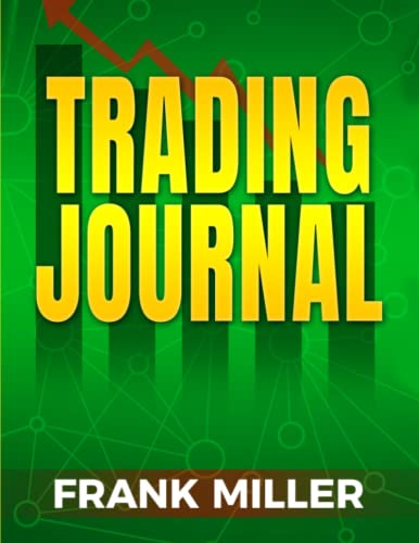 TRADING JOURNAL: Forex, Futures, Options, Crypto, Commoditie…